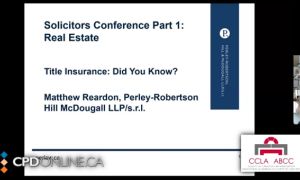 Solicitors Conference. Part 1: Real Estate: Title Insurance: Did You Know?; Advising Your Condo Buyers