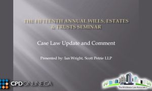 Case Law Update in Wills & Estates