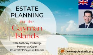 Estate Planning when Relocating to the Cayman Islands