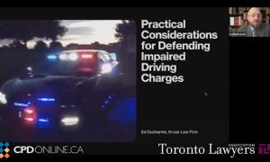 Practical Considerations for Defending Impaired Driving Charges